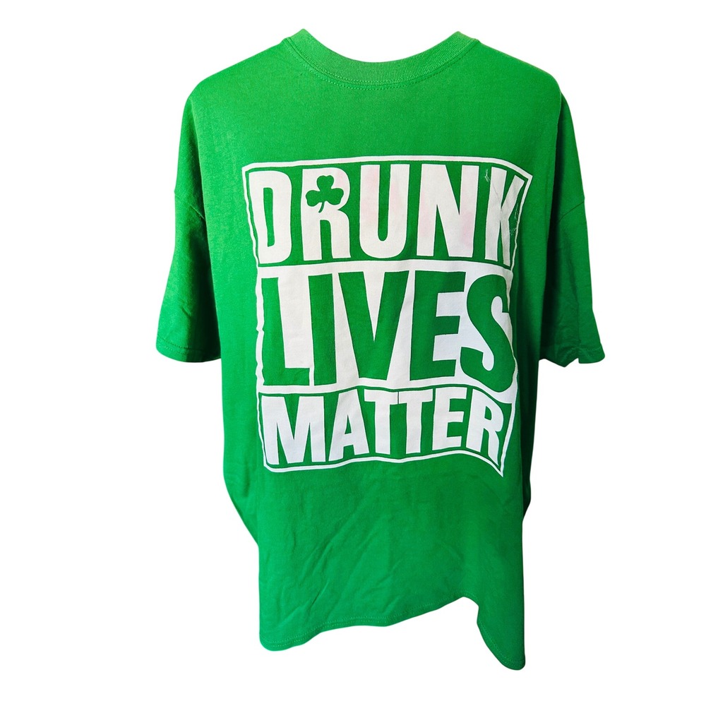 St Patrick's Day Heavy Cotton Green Drunk Lives Matter T Shirt XL